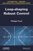 Loop-Shaping Robust Control (Hardcover, New) - Philippe Feyel Photo