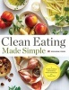 Clean Eating Made Simple - A Healthy Cookbook with Delicious Whole-Food Recipes for Eating Clean (Hardcover) - Rockridge Press Photo