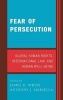 Fear of Persecution - Global Human Rights, International Law and Human Well-being (Hardcover) - James D White Photo