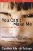 You Can't Make Me: But I Can be Persuaded (Paperback, Revised, Update) - Cynthia Ulrich Tobias Photo