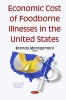 Economic Cost of Foodborne Illnesses in the United States (Hardcover) - Brenda Montgomery Photo