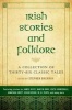 Irish Stories and Folklore - A Collection of Thirty-Six Classic Tales (Hardcover) - Stephen Brennan Photo