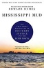 Mississippi Mud (Paperback) - Edward Humes Photo