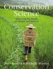 Conservation Science - Balancing the Needs of People and Nature (Hardcover, First Edition,) - Peter M Kareiva Photo