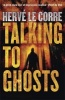 Talking to Ghosts (Hardcover) - Herve Le Corre Photo