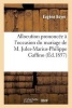 Allocution Prononcee A L'Occasion Du Mariage de M. Jules-Marius-Philippe Gaffino (French, Paperback) - Boyer E Photo
