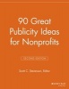 90 Great Publicity Ideas for Nonprofits (Paperback, 2nd Revised edition) - Scott C Stevenson Photo