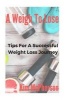 A Weigh to Lose - Tips for a Sucessful Weight Loss Journey (Paperback) - Kim McPherson Photo