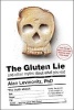 The Gluten Lie - And Other Myths About What You Eat (Hardcover) - Alan Levinovitz Photo