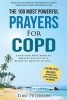 Prayer the 100 Most Powerful Prayers for Copd 2 Amazing Bonus Books to Pray for Sleep & Smoking - Condition Your Mind to Breathe Easy and Live a Beautiful Quality of Life (Paperback) - Toby Peterson Photo