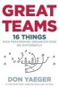 Great Teams - 16 Things High Performing Organizations Do Differently (Hardcover) - Don Yaeger Photo