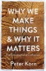 Why We Make Things and Why it Matters - The Education of a Craftsman (Paperback) - Peter Korn Photo