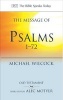 The Message of Psalms 1-72 - Songs for the People of God (Paperback) - Michael Wilcock Photo