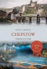 Chepstow Through Time (Paperback) - Keith E Morgan Photo