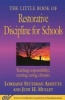 The Little Book of Restorative Discipline for Schools - Teaching Responsibility, Creating Caring Climates (Paperback) - Lorraine Stutzman Amstutz Photo