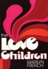 The Love Children (Paperback, New) - Marilyn French Photo