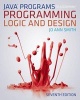 Java Programs T/a Programminglogic & Design (Paperback, 4th Revised edition) - Smith Photo