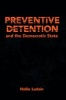 Preventive Detention and the Democratic State (Hardcover) - Hallie Ludsin Photo