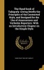 The Hand-Book of Takigrafy. Giving Briefly the Principles of the Contracted Style, and Designed for the Use of Amanuenses and Verbatim Reporters. with an Introductory Chapter on the Simple Style (Hardcover) - David Philip 1834 1897 Lindsley Photo