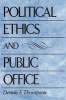 Political Ethics and Public Office (Paperback, New edition) - Dennis Frank Thompson Photo