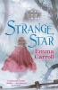 Strange Star (Paperback, Main) - Emma Carroll Photo