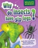 Why Do Insects Have Six Legs? (Hardcover) - Julia Bird Photo