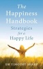 Happiness Handbook - Strategies for a Happy Life (Paperback, 3rd Revised edition) - Timothy J Sharp Photo