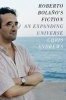 Roberto Bolano's Fiction - An Expanding Universe (Hardcover) - Chris Andrews Photo