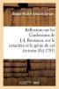 Reflexions Sur Les Confessions de J.-J. Rousseau, Sur Le Caractere Et Le Genie de CET Ecrivain (French, Paperback) - Servan J M A Photo