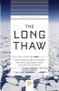 The Long Thaw - How Humans are Changing the Next 100,000 Years of Earth's Climate (Paperback, Revised edition) - David Archer Photo