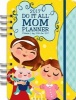 2017 Mom's Do It All Planner (Calendar) - Helen Dardik Photo