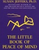 The Little Book of Peace of Mind (Paperback) - Susan Jeffers Photo