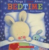 The Things I Love about Bedtime (Board book) - Trace Moroney Photo