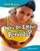 Why Do I Have Periods? (Paperback) - Isabel Thomas Photo