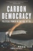 Carbon Democracy - Political Power in the Age of Oil (Paperback, 2nd Revised edition) - Timothy Mitchell Photo