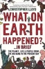 What on Earth Happened?... in Brief - The Planet, Life and People from the Big Bang to the Present Day (Paperback) - Christopher Lloyd Photo