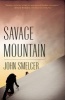 Savage Mountain (Paperback) - John Smelcer Photo