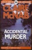 Accidental Murder - A Detective Inspector Carol Ashton Mystery (Paperback) - Claire McNab Photo