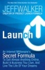 Launch - An Internet Millionaire's Secret Formula to Sell Almost Anything Online, Build a Business You Love and Live the Life of Your Dreams (Paperback) - Jeff Walker Photo