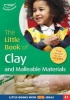 The Little Book of Clay and Malleable Materials - Little Books with Big Ideas (41) (Paperback) - Lorraine Frankish Photo