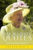 Her Majesty Quotes - Quotes of Queen Elizabeth II (Paperback) - Sreechinth C Photo