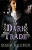 A Dark Trade (Paperback) - Mary Hooper Photo