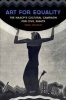 Art for Equality - The Naacp's Cultural Campaign for Civil Rights (Hardcover) - Jenny Woodley Photo