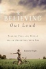 Believing Out Loud - Trading Fear and Defeat for an Adventure with God (Paperback) - Kimberly Wright Photo