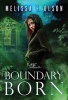 Boundary Born (Paperback) - Melissa F Olson Photo