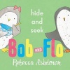 Bob and Flo: Hide and Seek (Paperback) - Rebecca Ashdown Photo