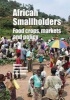 African Smallholders - Food Crops, Markets and Policy (Hardcover) - G oran Djurfeldt Photo