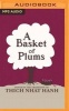 A Basket of Plums - Traditions of  (MP3 format, CD) - Thich Nhat Hanh Photo