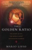 The Golden Ratio - The Story of Phi The World's Most Astonishing Number (Paperback, 1st trade pbk. ed) - Mario Livio Photo