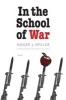 In the School of War (Paperback) - Roger J Spiller Photo